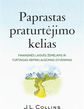 Paprastas praturtėjimo kelias. Finansinės laisvės žemėlapis ir turtingas neprikl ausomas gyvenimas