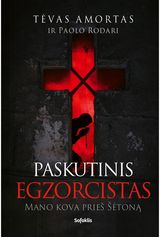 Paskutinis egzorcistas: mano kova prieš šėtoną