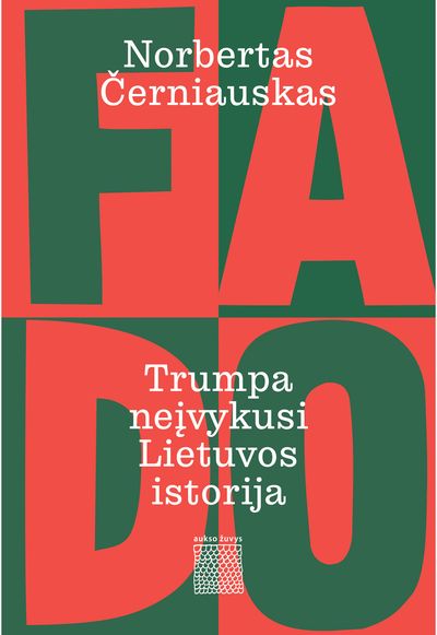 Fado: trumpa neįvykusios Lietuvos istorija