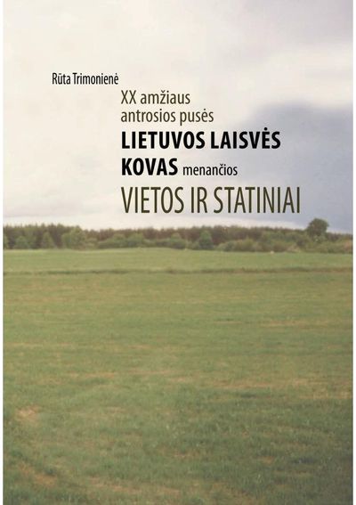 XX amžiaus antrosios pusės Lietuvos laisvės kovas menančios vietos ir statiniai