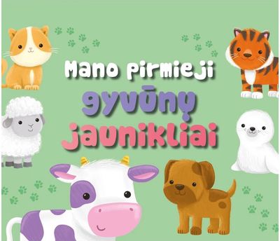 Mano pirmieji gyvūnų jaunikliai (su garsais)