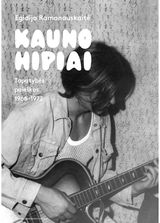 Kauno hipiai. Tapatybės paieškos 1966–1972