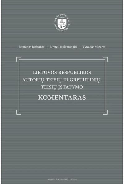 Lietuvos Respublikos autorių teisių ir gretutinių teisių įstatymo komentaras