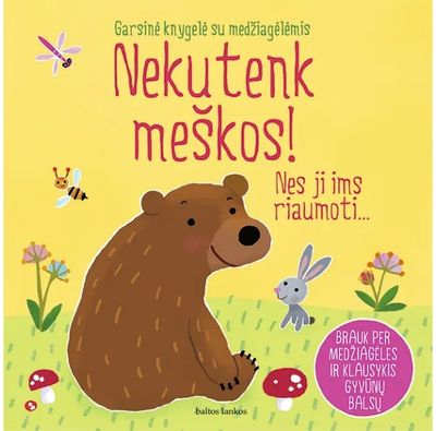 Nekutenk meškos! : garsinė knygelė su medžiagėlėmis