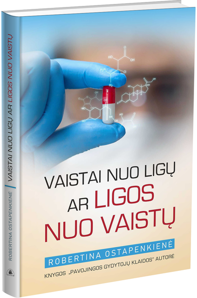 Vaistai nuo ligų ar ligos nuo vaistų