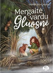 Mergaitė vardu Gluosnė. (4) Miglų šokis