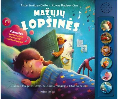 Mažųjų lopšinės. "Čiūčiulis miegelis", "Pele, pele, nešk miegelį" ir kitos daine lės