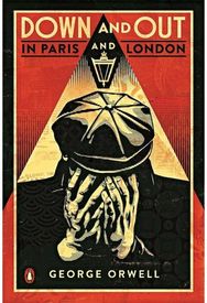 Down & Out In Paris & London George Orwell