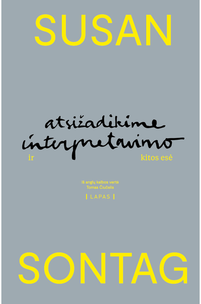 Atsižadėkime interpretavimo ir kitos esė