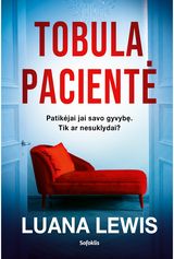 Tobula pacientė