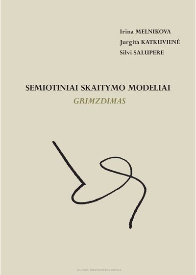 Semiotiniai skaitymo modeliai: grimzdimas: monografija