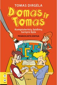Domas Ir Tomas. Kompiuterinių žaidimų turnyro byla