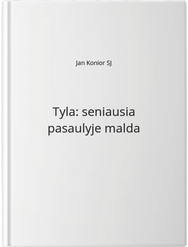 Tyla: seniausia pasaulyje malda