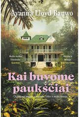 Kai buvome paukščiai