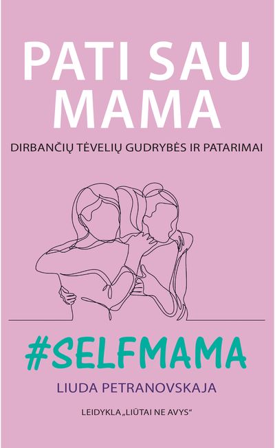 Pati sau mama: dirbančių tėvelių gudrybės