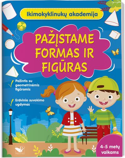 Pažįstame formas ir figūras: ikimokyklinukų akademija: 4–5 metų vaikams