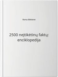 2500 neįtikėtinų faktų: enciklopedija