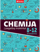 Chemija: į pagalbą mokiniui: 8–12 klasėms