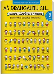 Aš draugauju su … Raide, žodžiu, sakiniu 2 d. Logopedinės užd. Pirmokams