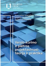 Verslo kūrimo ir plėtros projektavimas: teorija ir praktika 2-oji pataisyta ir papildyta laida