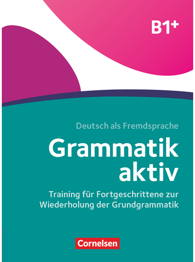 Grammatik aktiv B1+