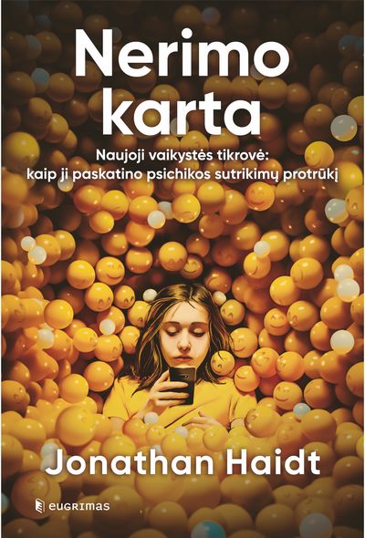 Nerimo karta. Naujoji vaikystės tikrovė: kaip ji paskatino psichikos sutrikimų p
