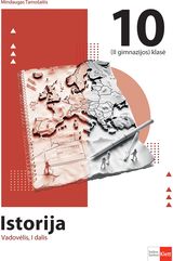 Istorija. Vadovėlis 10 (II gimnazijos) klasei, I dalis