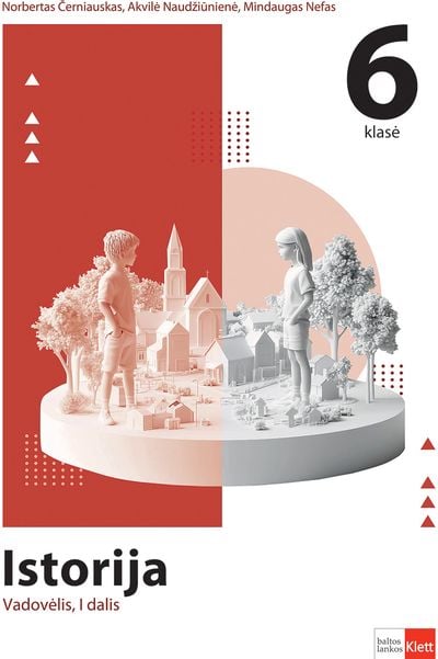 Istorija. Vadovėlis 6 klasei, I dalis