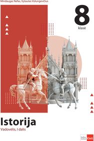 Istorija. Vadovėlis 8 klasei, I dalis
