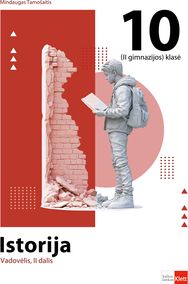 Istorija. Vadovėlis 10 (II gimnazijos) klasei, II dalis