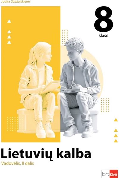 Lietuvių kalba. Vadovėlis 8 klasei, II dalis