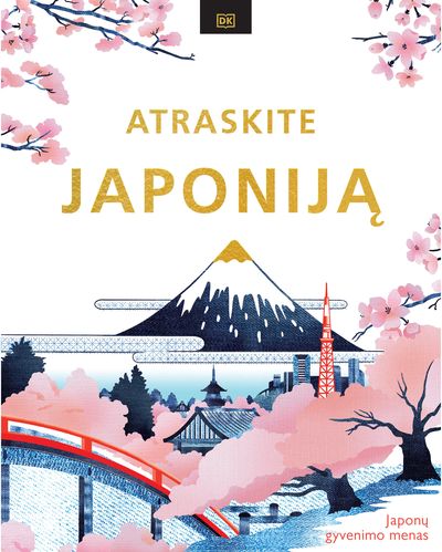 Atraskite Japoniją: japonų gyvenimo menas