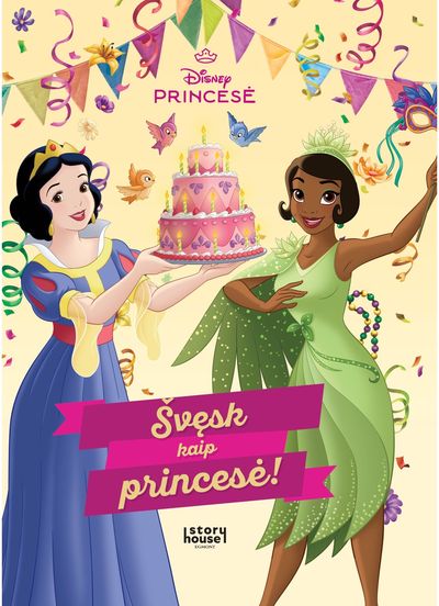 Princesė. Švęsk kaip princesė!
