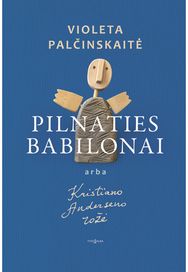 Pilnaties babilonai arba Kristiano Anderseno rožė