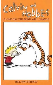 Calvin And Hobbes Volume 2: One Day the Wind Will Change