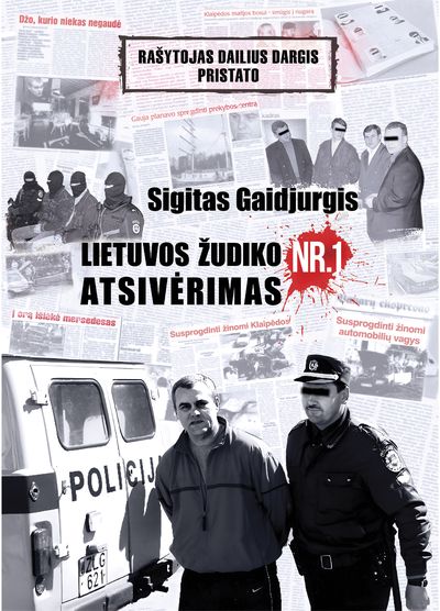 Sigitas Gaidjurgis. Lietuvos žudiko Nr.1 atsivėrimas