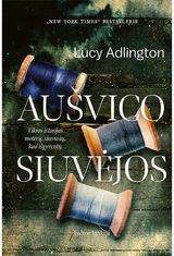 Aušvico siuvėjos. Tikros istorijos moterų, siuvusių, kad išgyventų