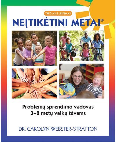 Neįtikėtini metai: problemų sprendimo vadovas 3–8 metų vaikų tėvams