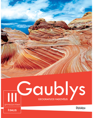 „GAUBLYS“. Geografijos vadovėlis III gimnazijos klasei, I dalis