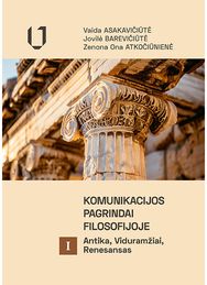 Komunikacijos pagrindai filosofijoje, I dalis: Antika, Viduramžiai, Renesansas