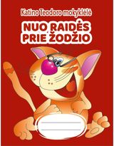 Katino Teodoro mokyklėlė. Nuo raidės prie žodžio