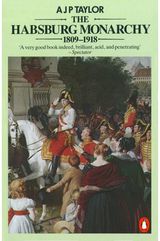 Habsburg Monarchy A History of the
