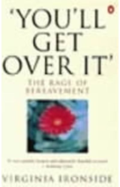 Youll Get Over It The Rage of