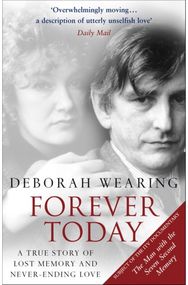 Forever Today: A Memoir Of Love And Amnesia A Memoir Of Love And Amnesia
