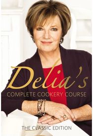 Delias Complete Cookery Course: kitchen classics from the Queen of Cookery kitchen classics from the Queen of Cookery