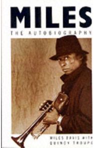 Miles: The Autobiography The Autobiography