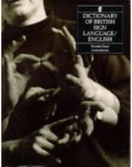 Dictionary of British Sign Language: Compiled by the British Deaf Association Compiled by the British Deaf Association