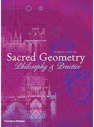 Sacred Geometry: Philosophy and Practice Philosophy and Practice