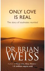Only Love Is Real A Story Of Soulmates