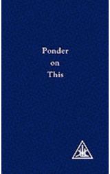Ponder on This From the Writings of